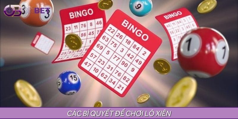 Tổng hợp các chiến thuật để chơi lô xiên Tổng hợp các chiến thuật để chơi lô xiên