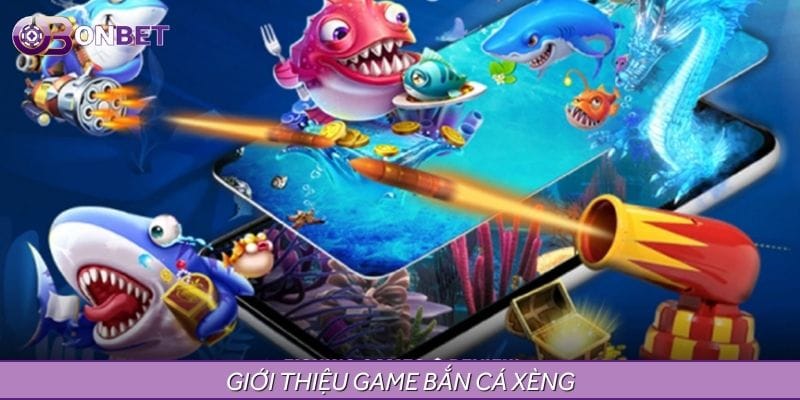 Giới thiệu game bắn cá xèng Giới thiệu game bắn cá xèng