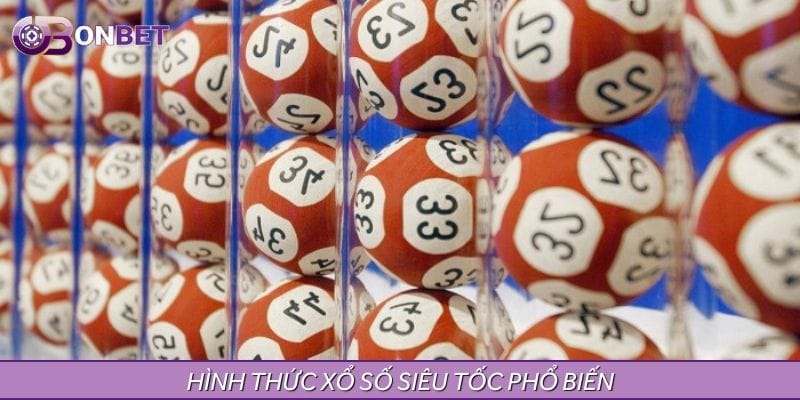 Các hình thức siêu tốc xổ số thú vị nhất tại nền tảng cược Các hình thức siêu tốc xổ số thú vị nhất tại nền tảng cược
