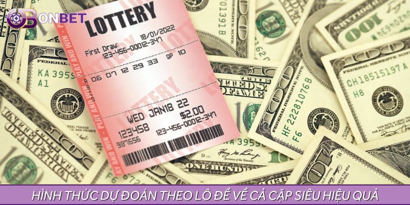 Hình thức dự đoán theo lô đề về cả cặp siêu hiệu quả Hình thức dự đoán theo lô đề về cả cặp siêu hiệu quả