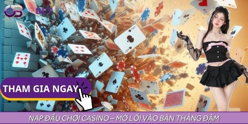 Nạp lần đầu chơi Casino – Tiền thưởng tự động nhân đôi! Nạp lần đầu chơi Casino – Tiền thưởng tự động nhân đôi!