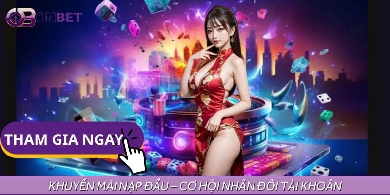 Nạp lần đầu, cơ hội nhận thưởng lớn đang chờ Nạp lần đầu, cơ hội nhận thưởng lớn đang chờ