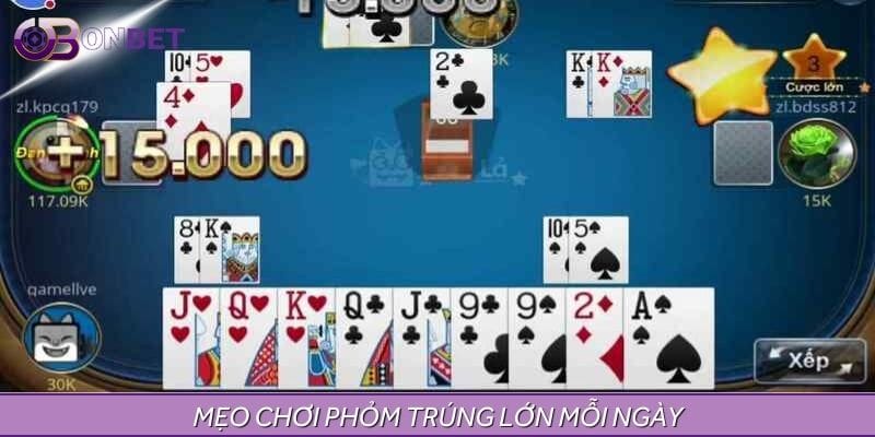 Thủ thuật để chơi phỏm thắng lớn Thủ thuật để chơi phỏm thắng lớn