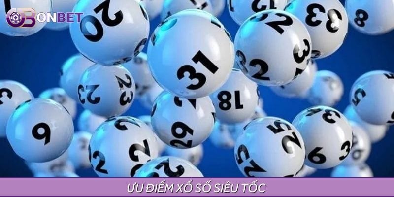 Điều đặc biệt nổi bật nhất của xổ số siêu tốc Điều đặc biệt nổi bật nhất của xổ số siêu tốc