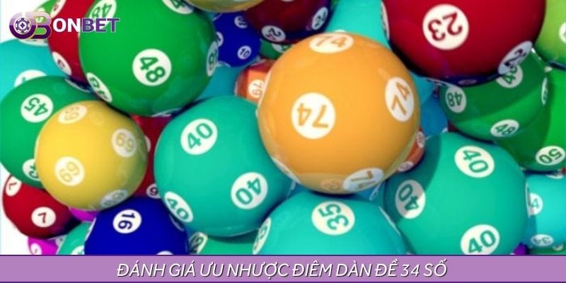 Đánh giá ưu và nhược điểm dàn 34 số đề Đánh giá ưu và nhược điểm dàn 34 số đề